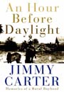 An Hour Before Daylight by Jimmy Carter